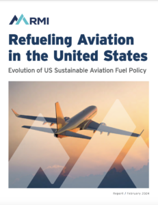 Refueling Aviation in the US: Evolution of US Sustainable Aviation Fuel Policy